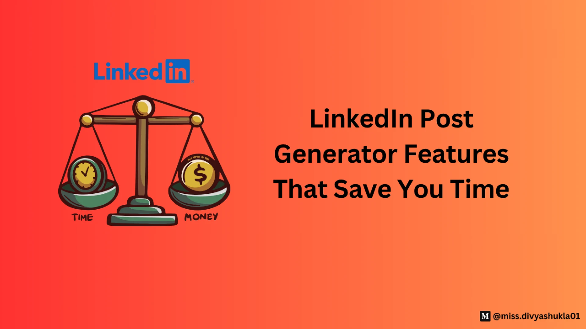 LinkedIn Post Generator Features That Save You Time