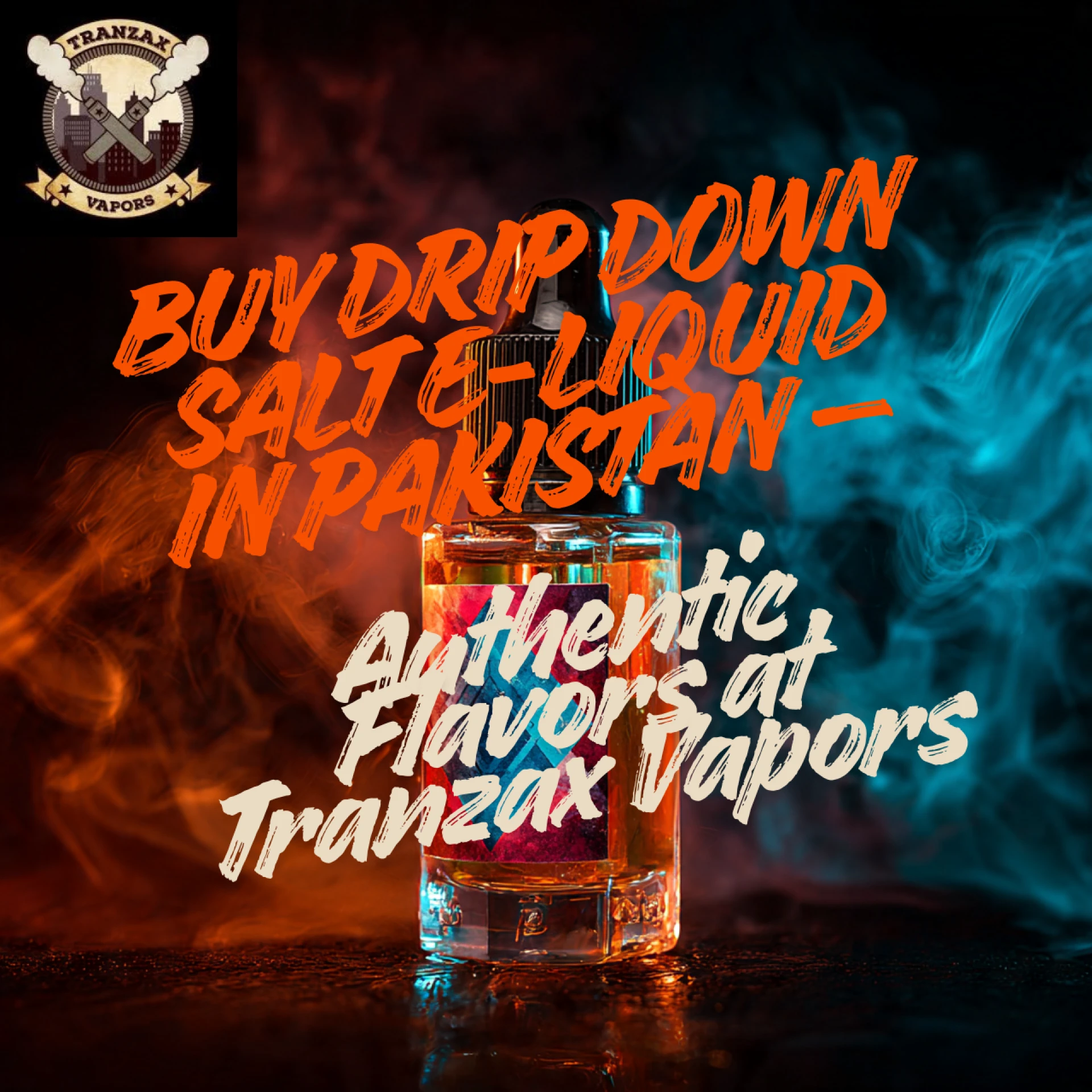 Buy Drip Down Salt E-Liquid in Pakistan – Authentic Flavors at Tranzax Vapors