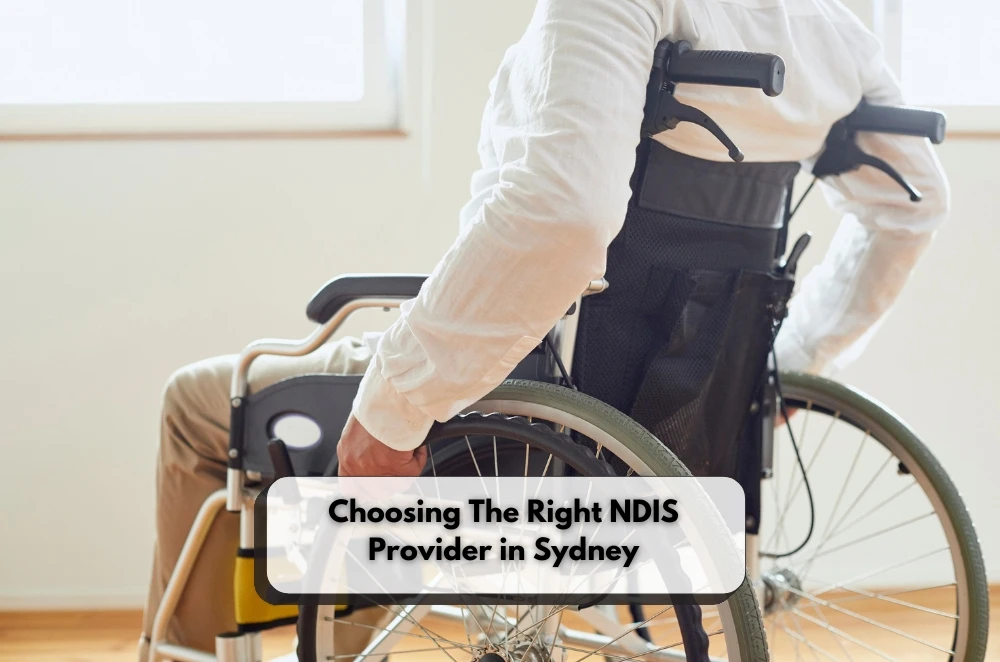 Choosing The Right NDIS Provider in  Sydney