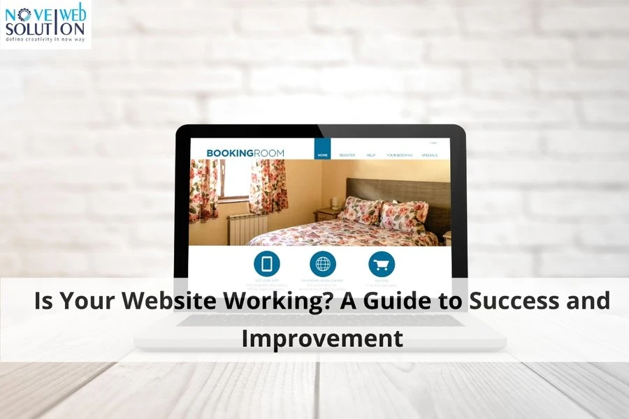 Is Your Website Working? A Guide to Success and Improvement