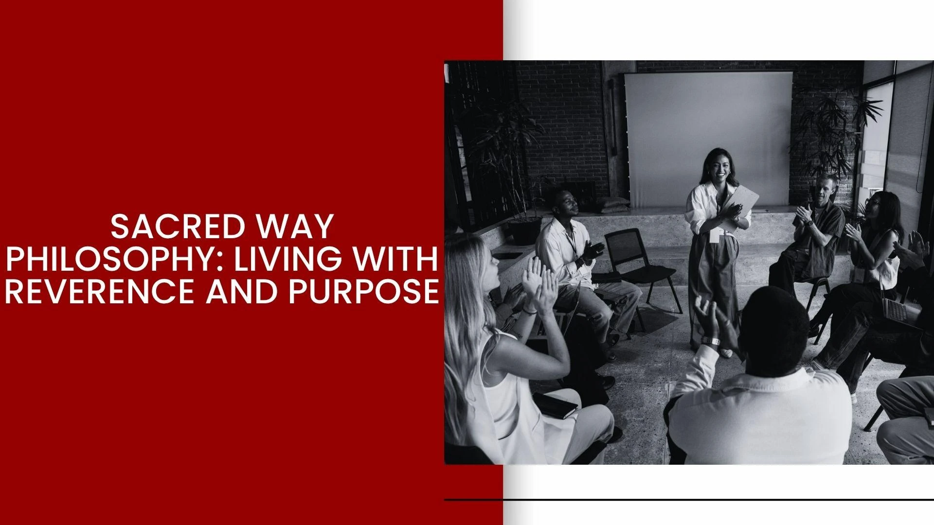 Sacred Way Philosophy: Living with Reverence and Purpose