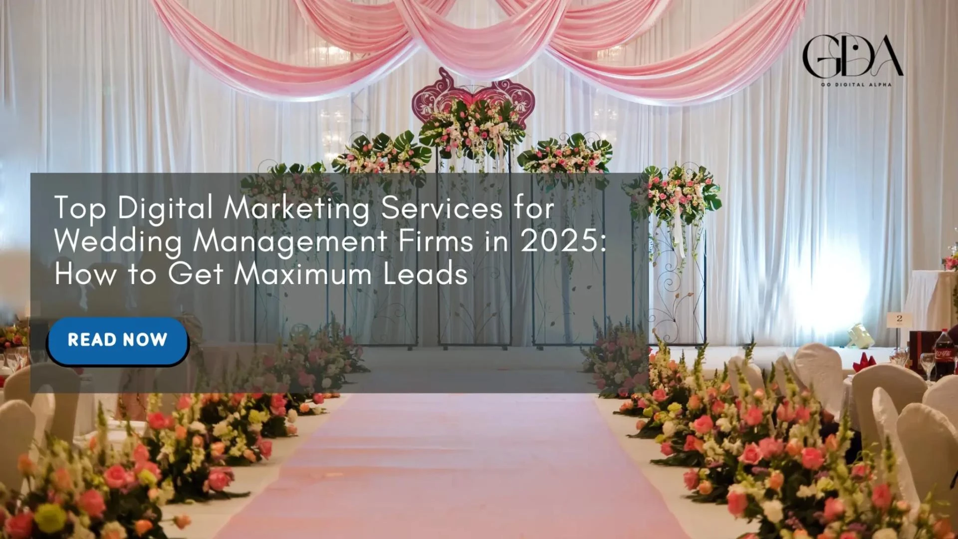 Top Digital Marketing Services for Wedding Management Firms in 2025: How to Get Maximum Leads