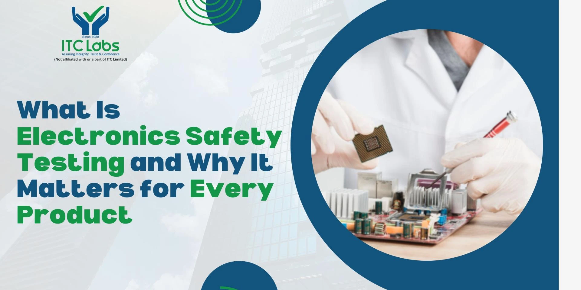 What Is Electronics Safety Testing and Why It Matters for Every Product