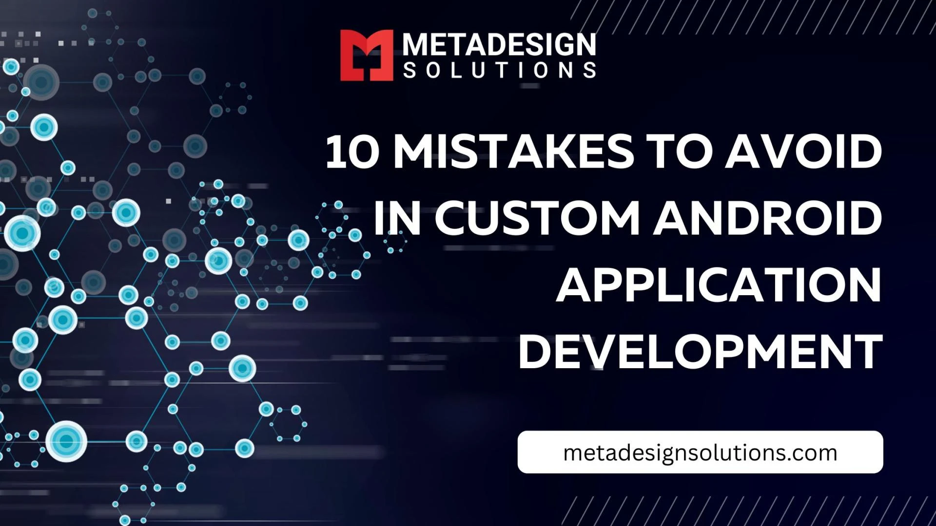 10 Mistakes to Avoid in Custom Android Application Development