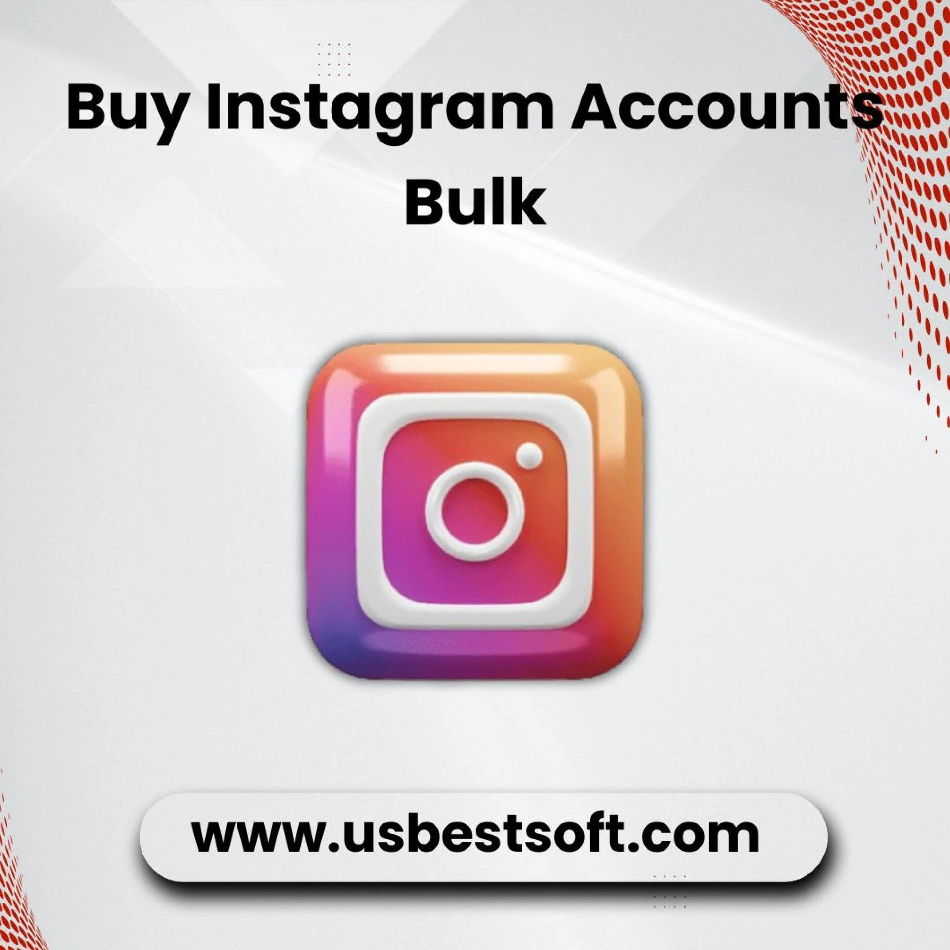 Top 7 Factors to Consider When Purchasing Instagram Accounts in Bulk for Your Business