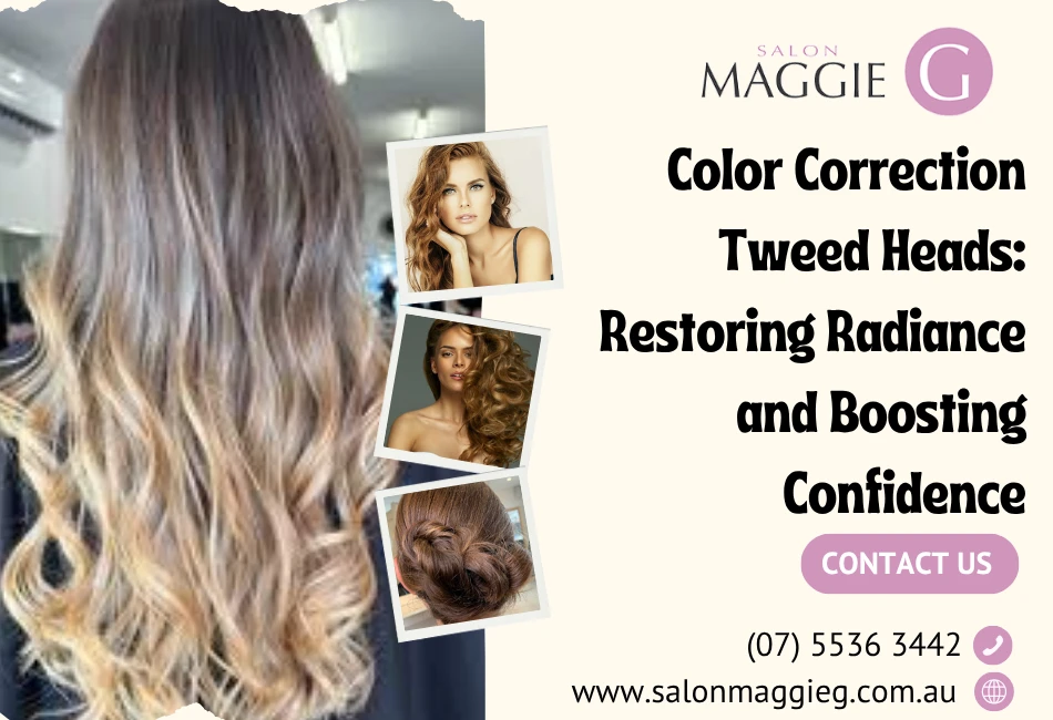 Color Correction Tweed Heads: Restoring Radiance and Boosting Confidence