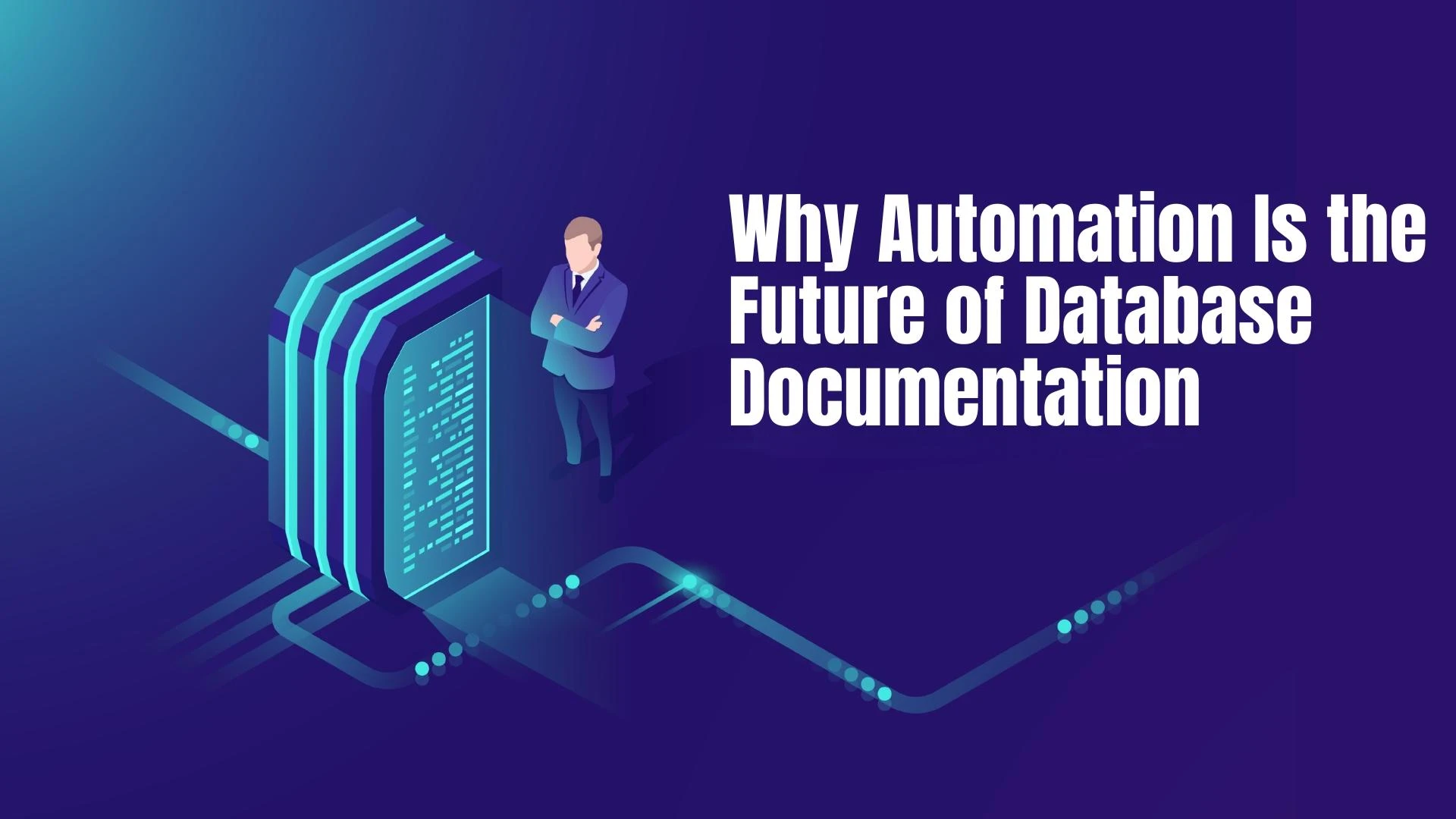The Future of Database Documentation: How Automation and AI Are Transforming Data Management
