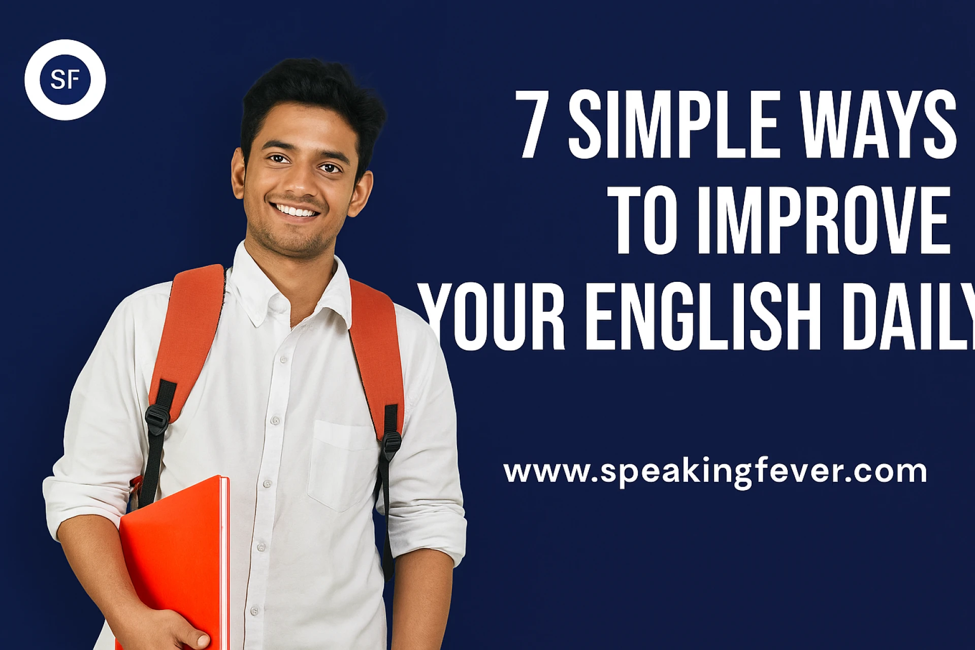 7 Simple Ways to Improve Your English Daily