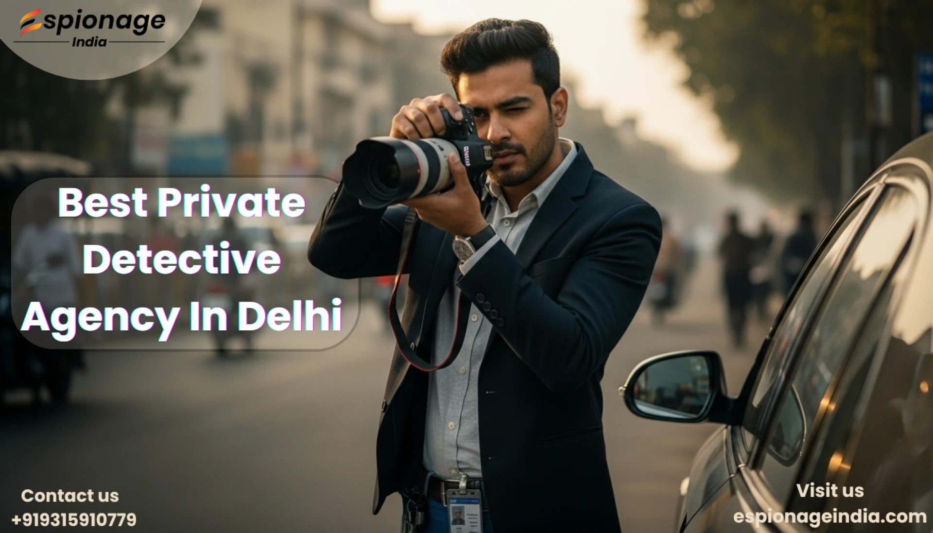 Best Private Detective in Delhi | Trusted Detective Agency – Espionage India