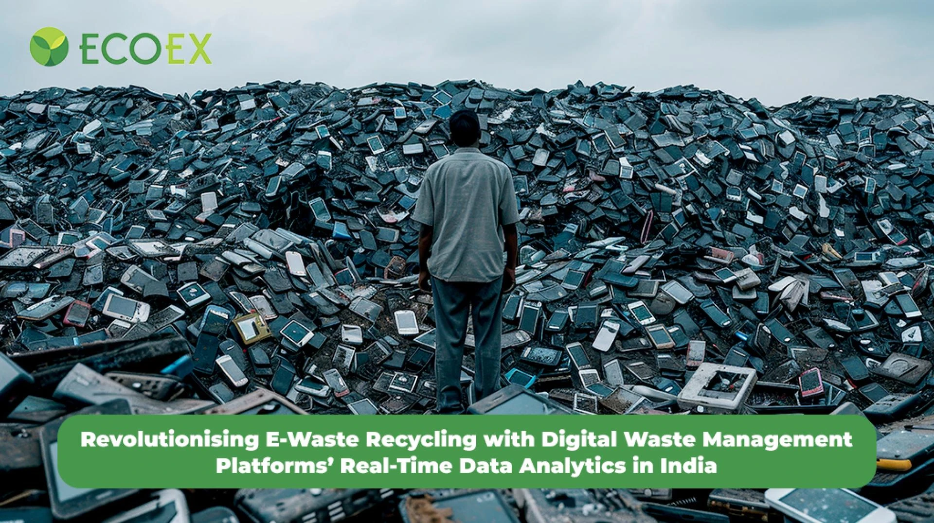 Revolutionising E-Waste Recycling with Digital Waste Management Platforms’ Real-Time Data Analytics in India