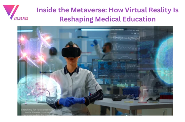 Inside the Metaverse: How Virtual Reality Is Reshaping Medical Education