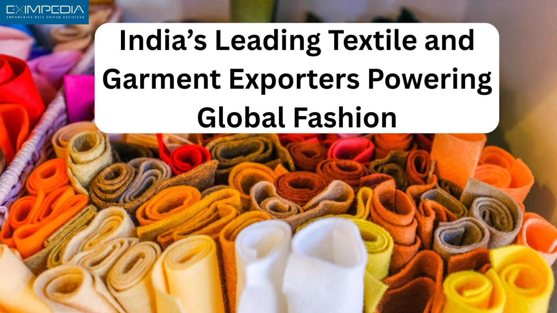 India’s Leading Textile and Garment Exporters Powering Global Fashion