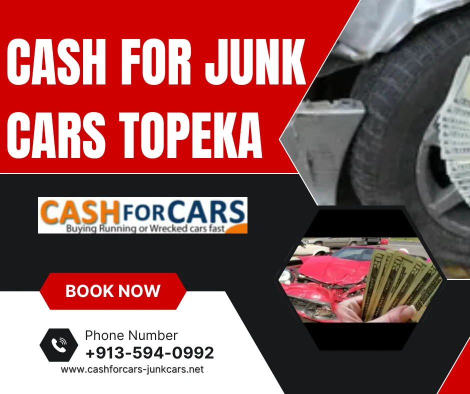 Instant Cash For Junk Cars Topeka – Any Make, Any Model