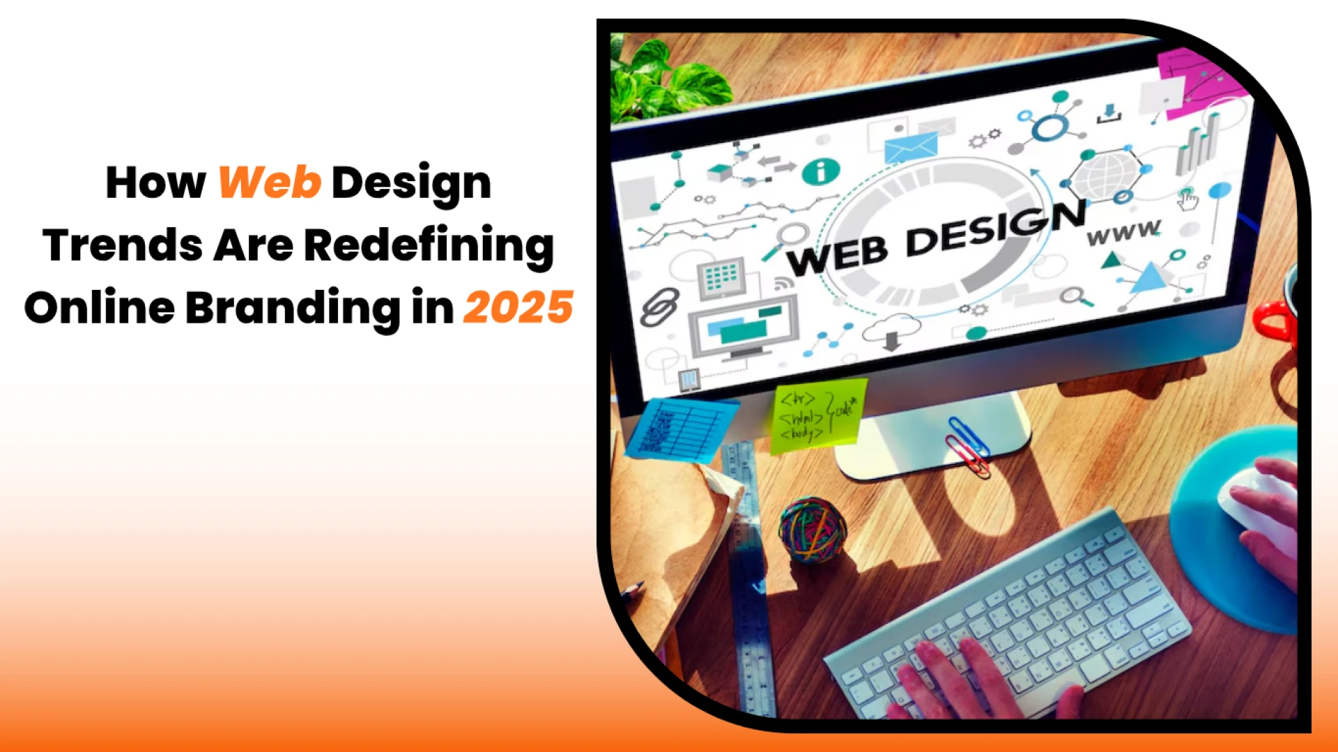 How Web Design Trends Are Redefining Online Branding in 2025