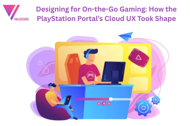 Designing for On-the-Go Gaming: How the PlayStation Portal’s Cloud UX Took Shape