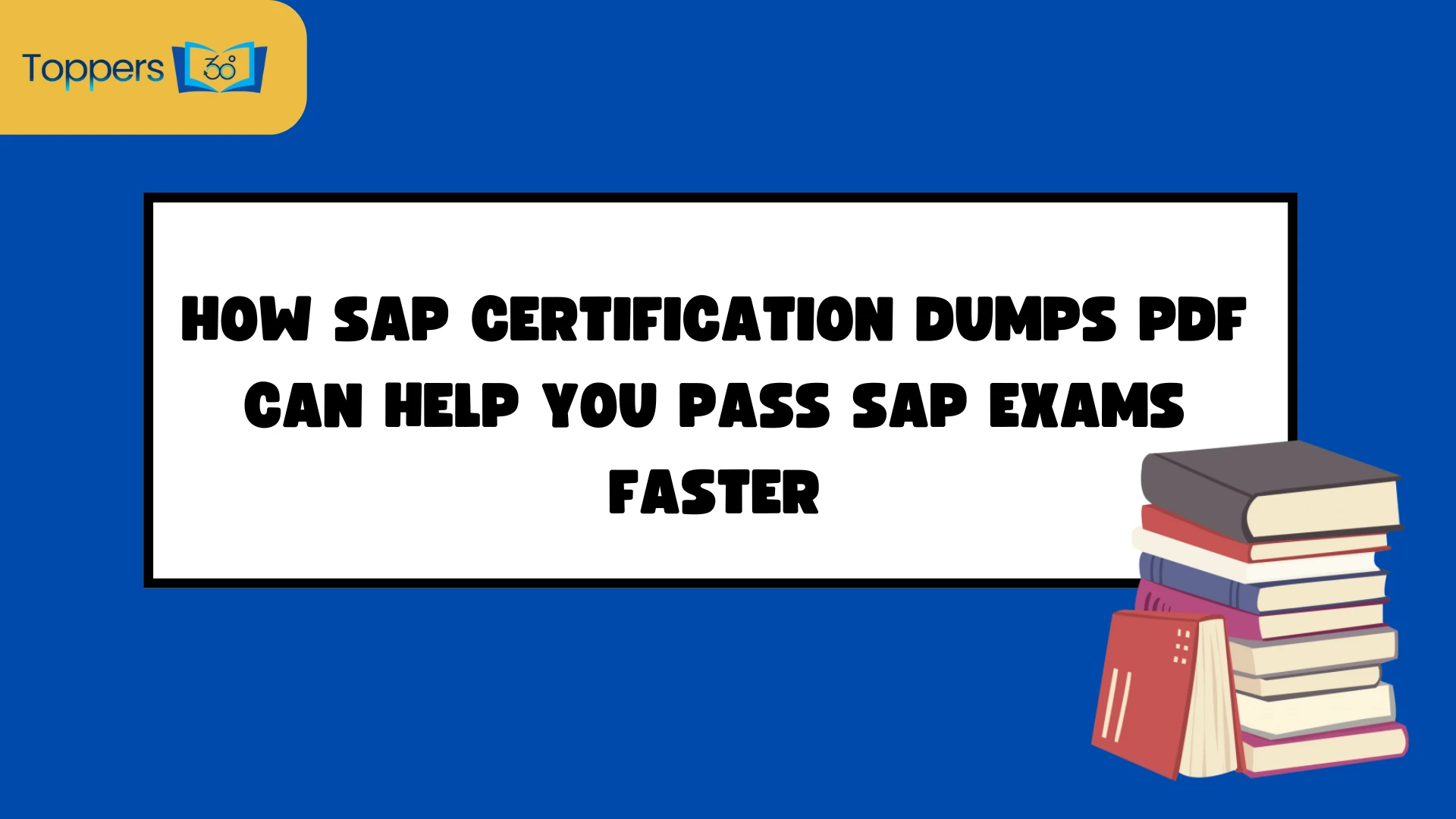 How SAP Certification Dumps PDF Can Help You Pass SAP Exams Faster