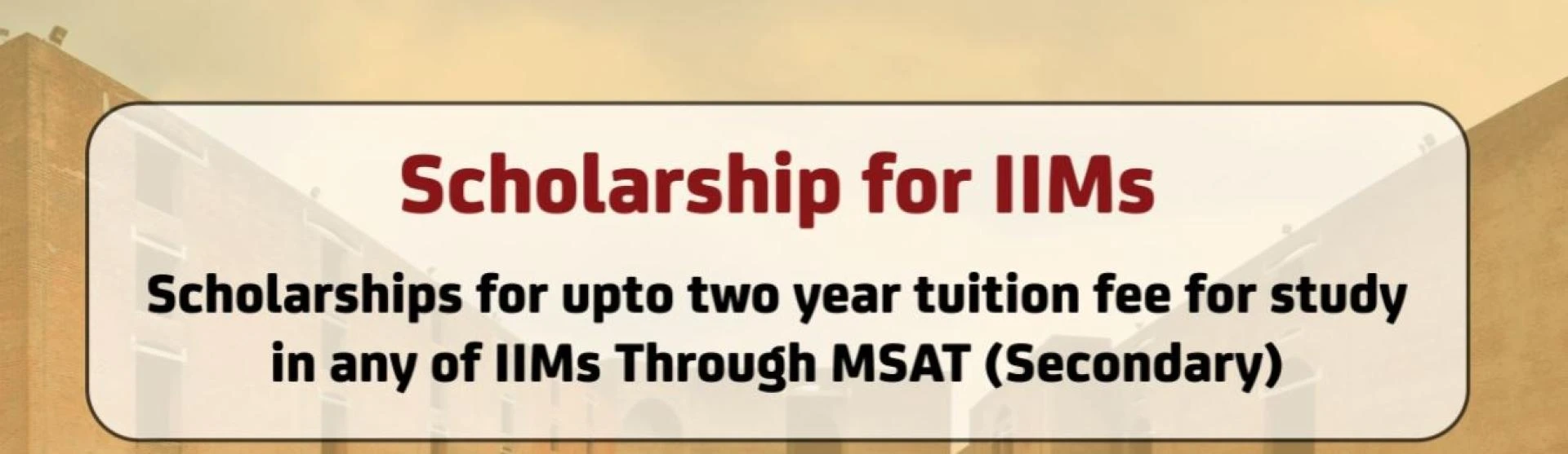 Guide to Finding Scholarships for IIM Students in India with MSAT (Secondary)