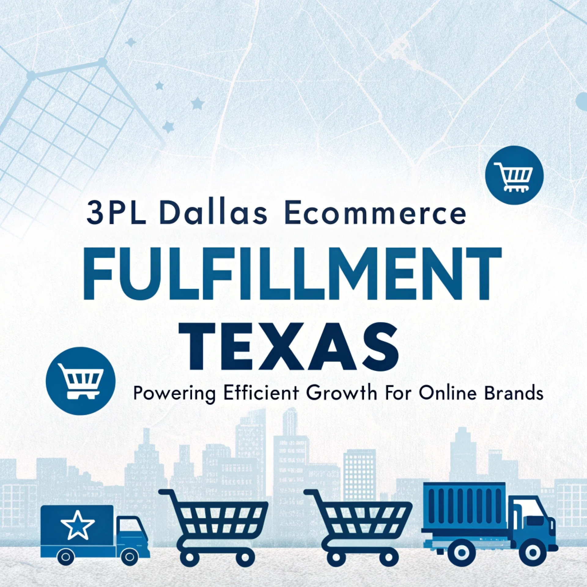 3PL Dallas Ecommerce Fulfillment Texas: Powering Efficient Growth for Online Brands