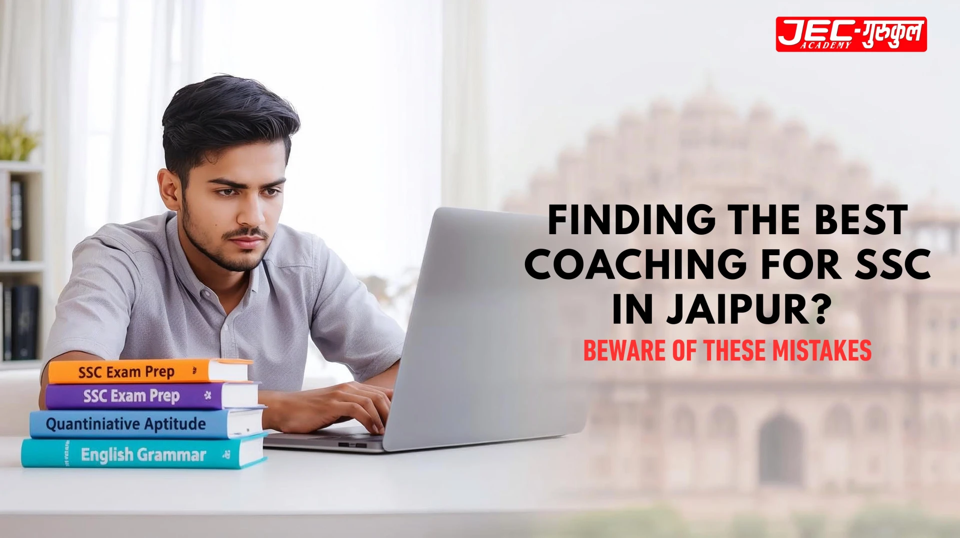 Finding the Best Coaching for SSC in Jaipur? Beware of These 5 Mistakes
