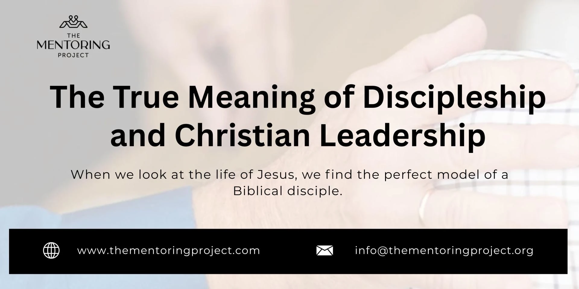 The True Meaning of Discipleship and Christian Leadership