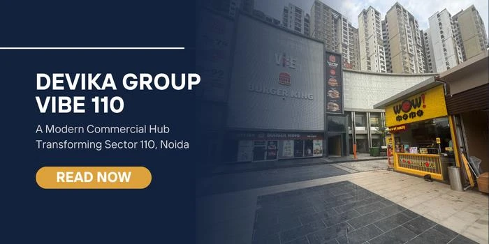 Devika Group Vibe 110 – A Modern Commercial Hub Transforming Sector 110, Noida