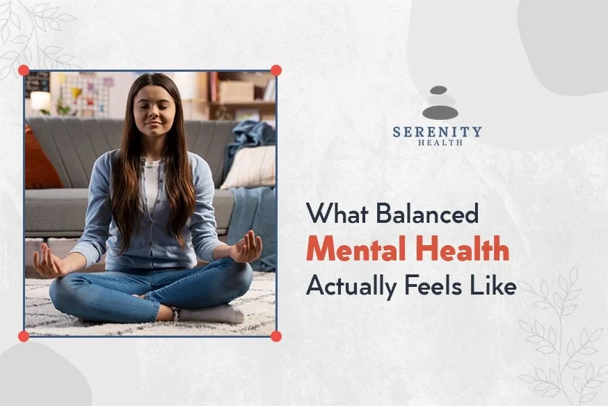 What Balanced Mental Health Actually Feels Like