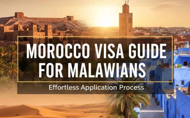 Morocco Visa Guide for Malawian Citizens