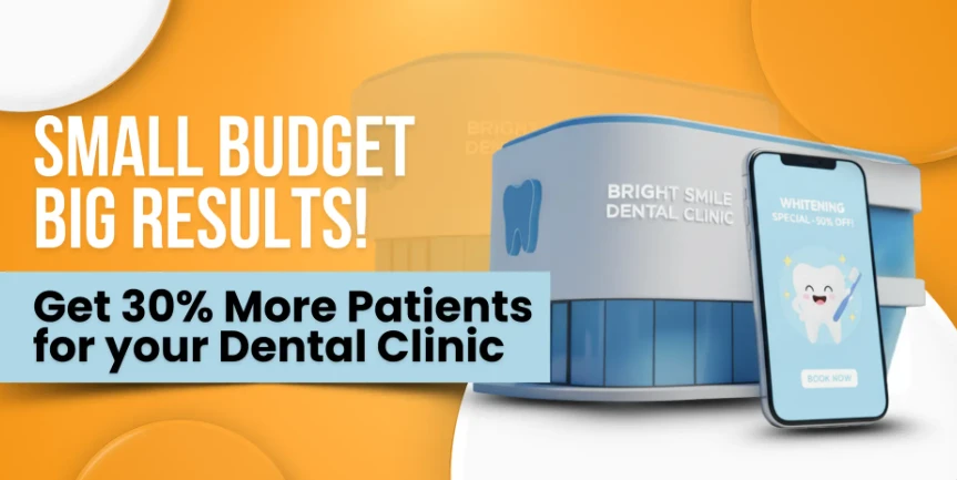 How a ₹25k Budget Got 30% More Patients for a Dental Clinic