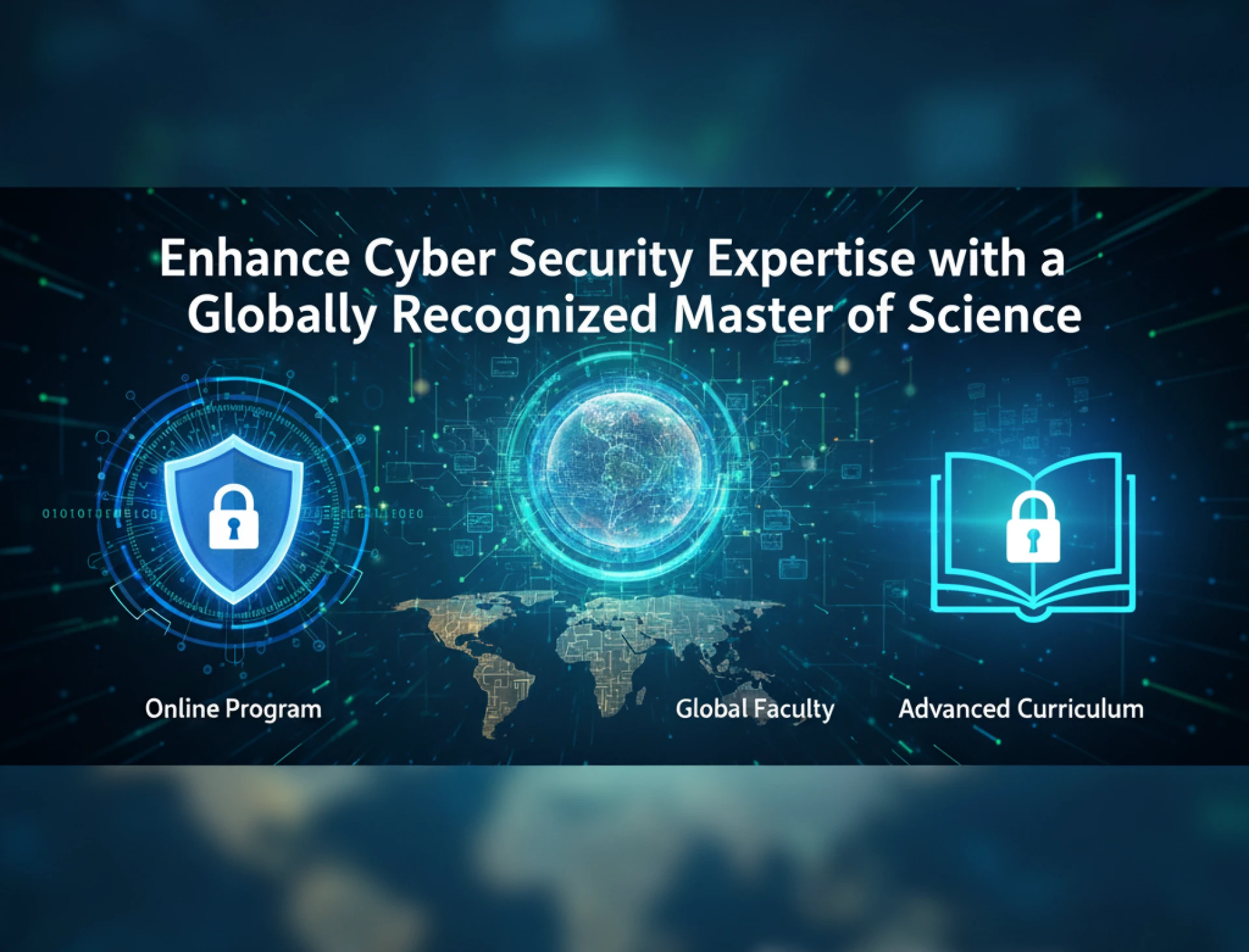 Enhance Cyber Security Expertise with a Globally Recognized Master of Science