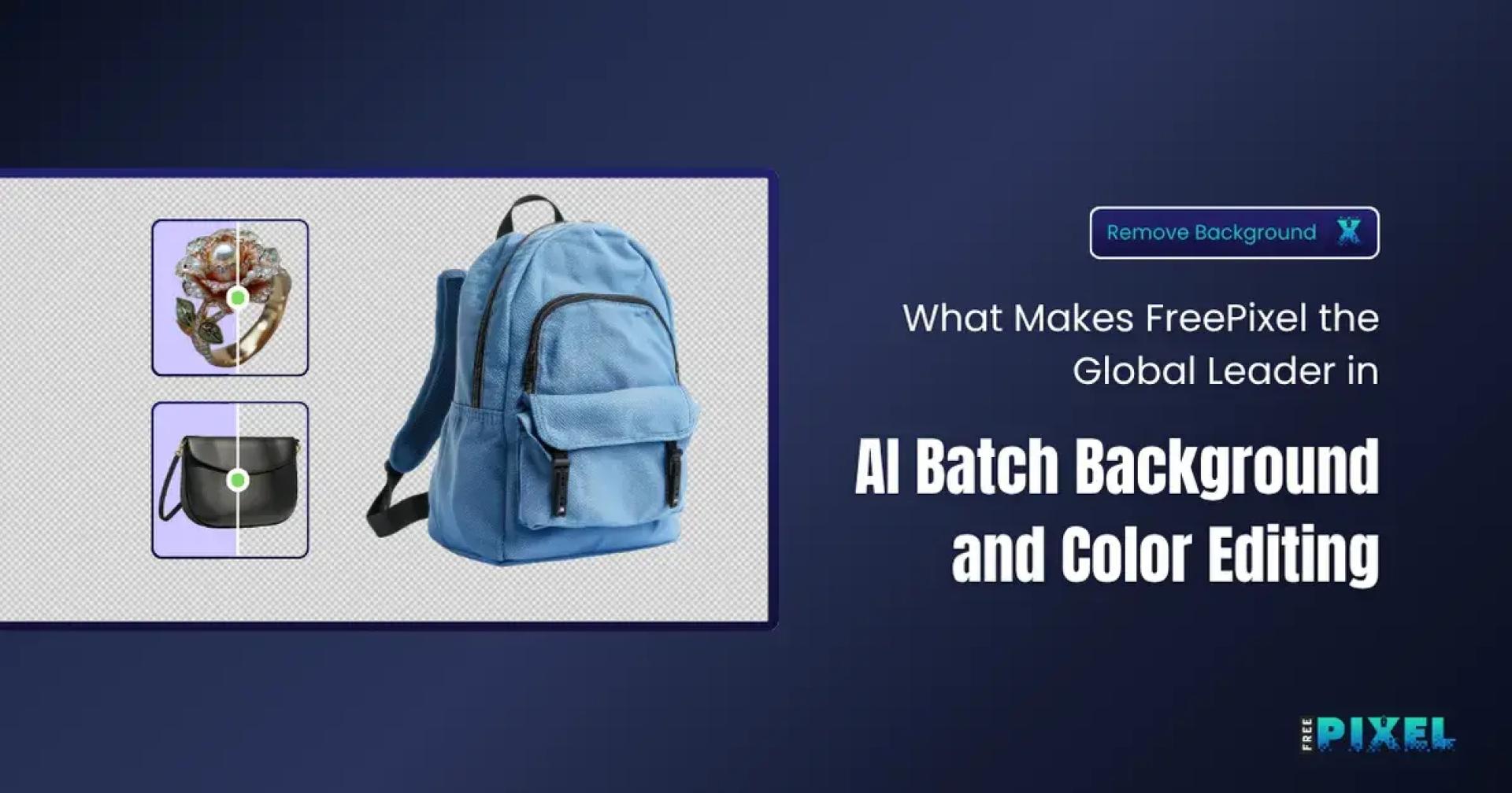What Makes FreePixel the Global Leader in AI Batch Background and Color Editing