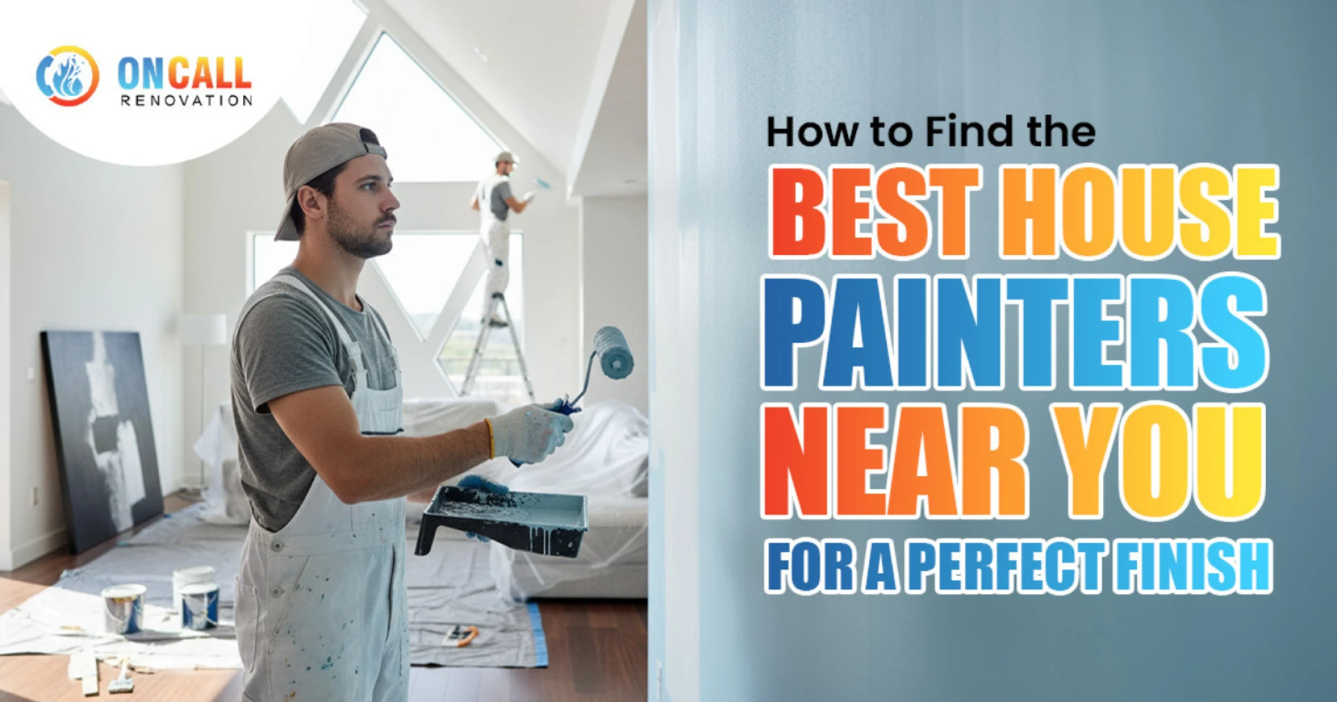 How to Find the Best House Painters Near You for a Perfect Finish