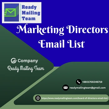 Empower Your B2B Outreach with Ready Mailing Team’s Exclusive Marketing Directors Email List