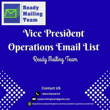 Reach Key Decision-Makers with Ready Mailing Team’s VP Operations Email Address List