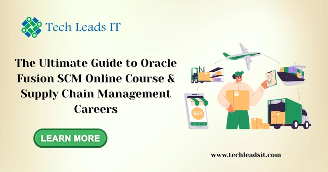 The Ultimate Guide to Oracle Fusion SCM Online Course & Supply Chain Management Careers