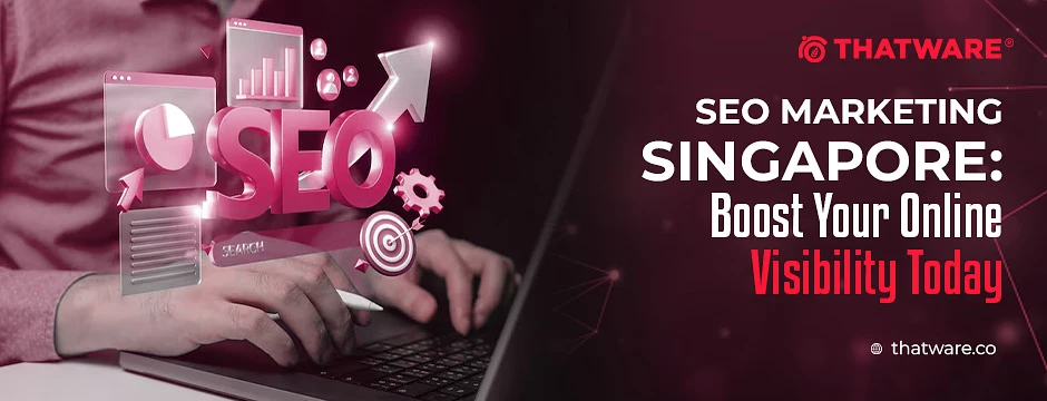 Revolutionizing Online Success: ThatWare’s AI-Driven SEO Services in Singapore