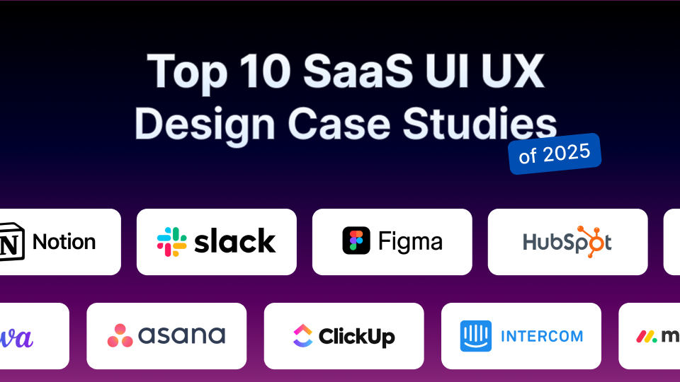Top 10 SaaS UI/UX Design Case Studies of 2025