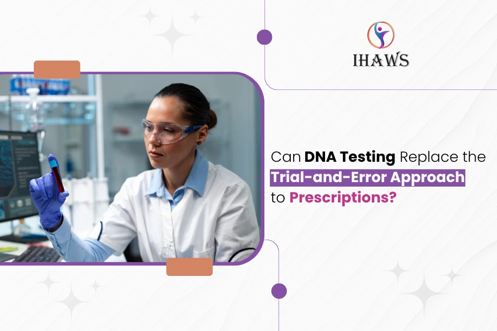 Can DNA Testing Replace the Trial and Error Approach to Prescriptions?