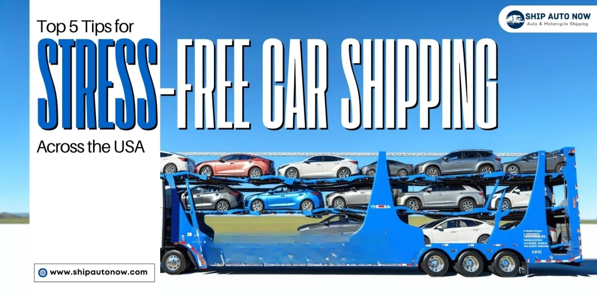 Top 5 Tips for Stress-Free Car Shipping Across the USA
