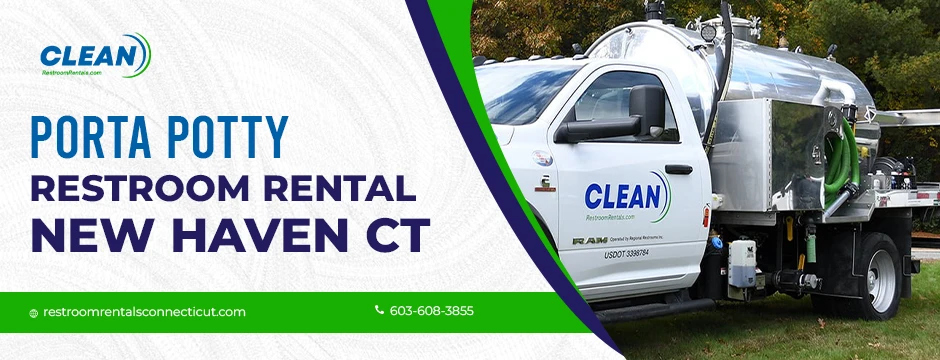 Porta Potty Restroom Rental New Haven CT: The Clean Solution for Events & Projects