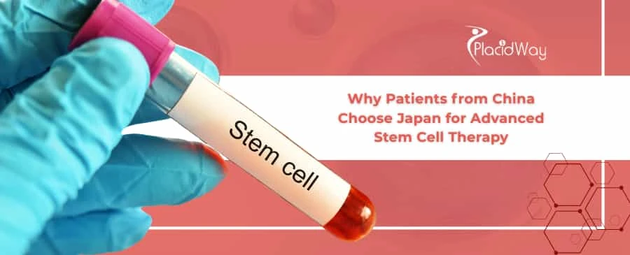 Why Patients from China Choose Japan for Advanced Stem Cell Therapy