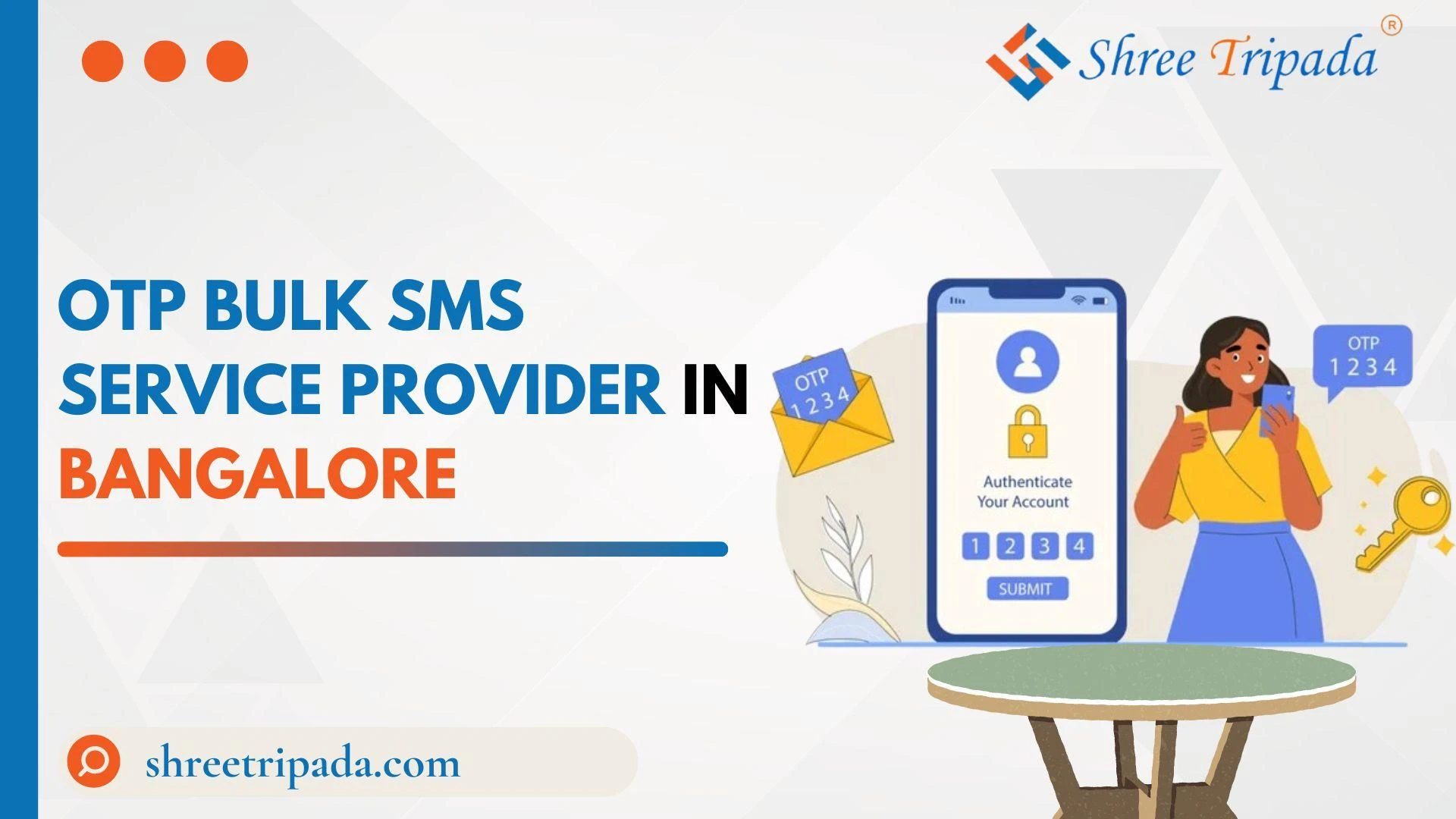 OTP Bulk SMS Service Provider in Bangalore - Shree Tripada