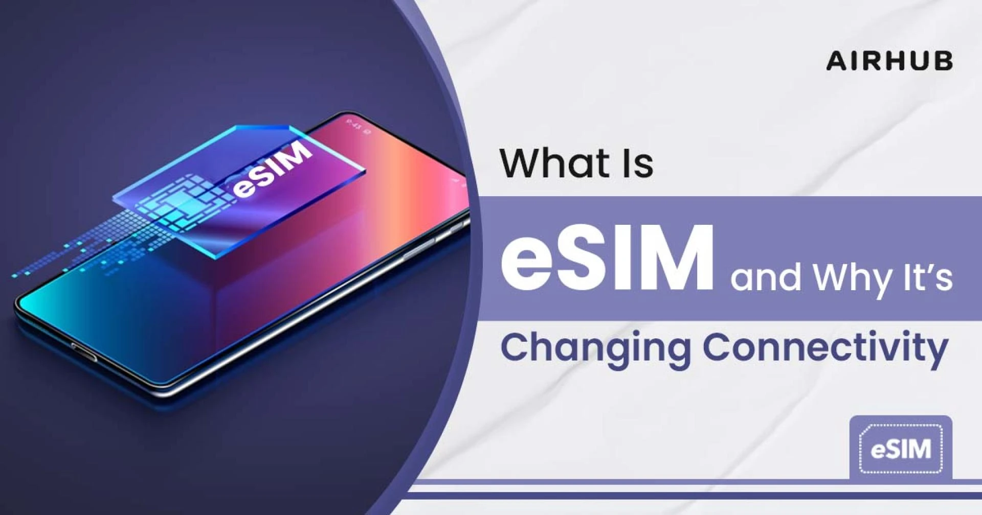 A Guide to What eSIM is and why Travelers Swear By Them