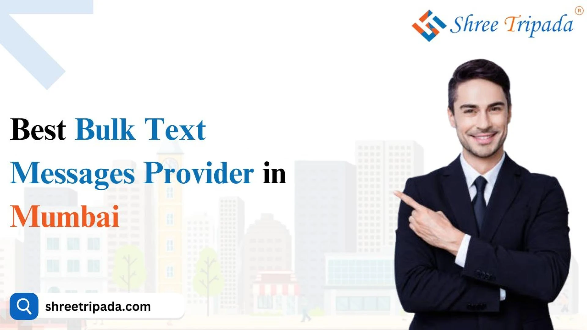 Best Bulk Text Messages Provider in Mumbai - Shree Tripada