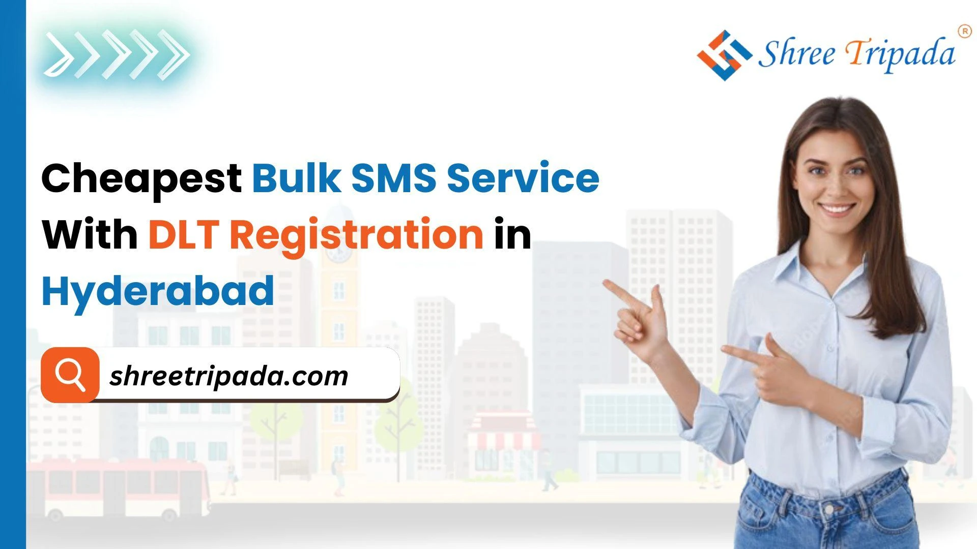 Cheapest Bulk SMS Service With DLT Registration in Hyderabad | Shree Tripada
