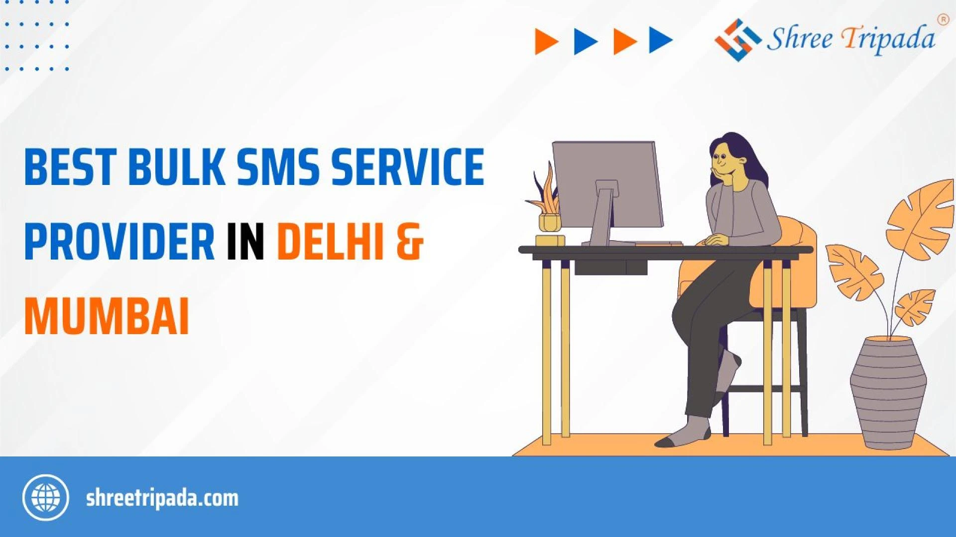 Shree Tripada - Best Bulk SMS Service Provider in Delhi &amp; Mumbai