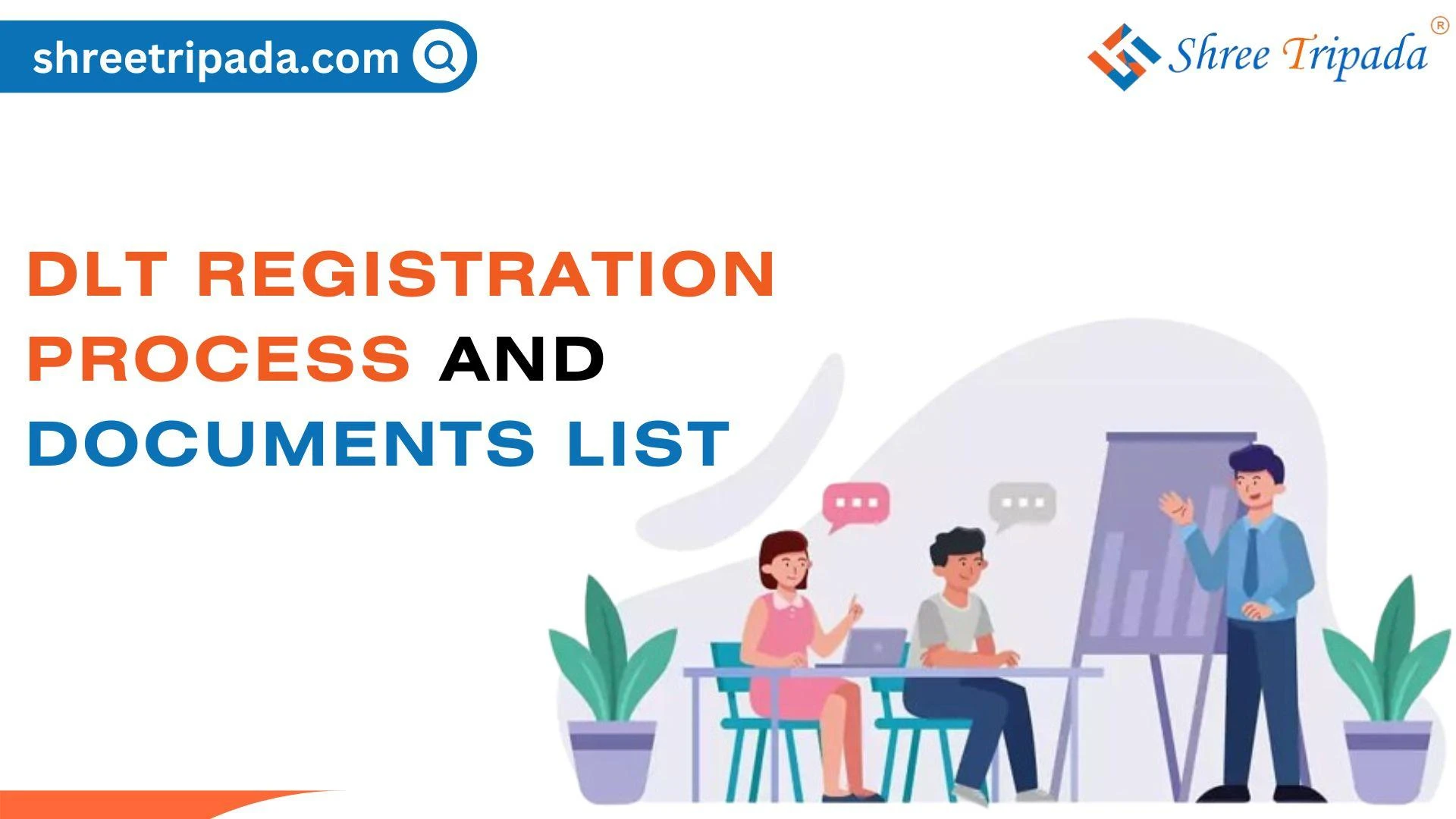 DLT registration process and documents list - Shree Tripada