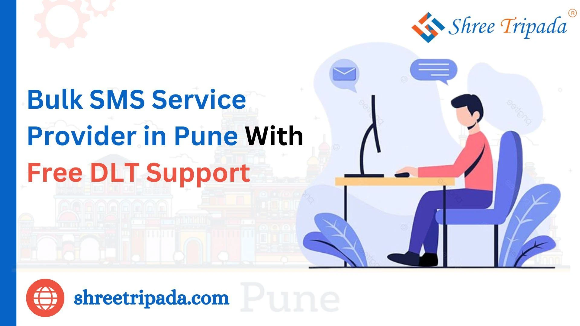 Bulk SMS Service Provider in Pune With Free DLT Support - Shree Tripada