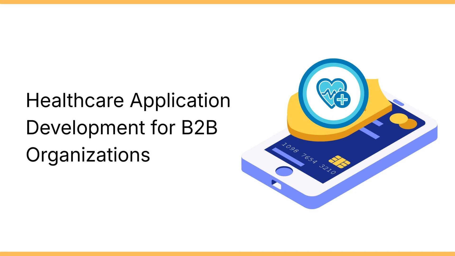 Healthcare Application Development for B2B Organizations