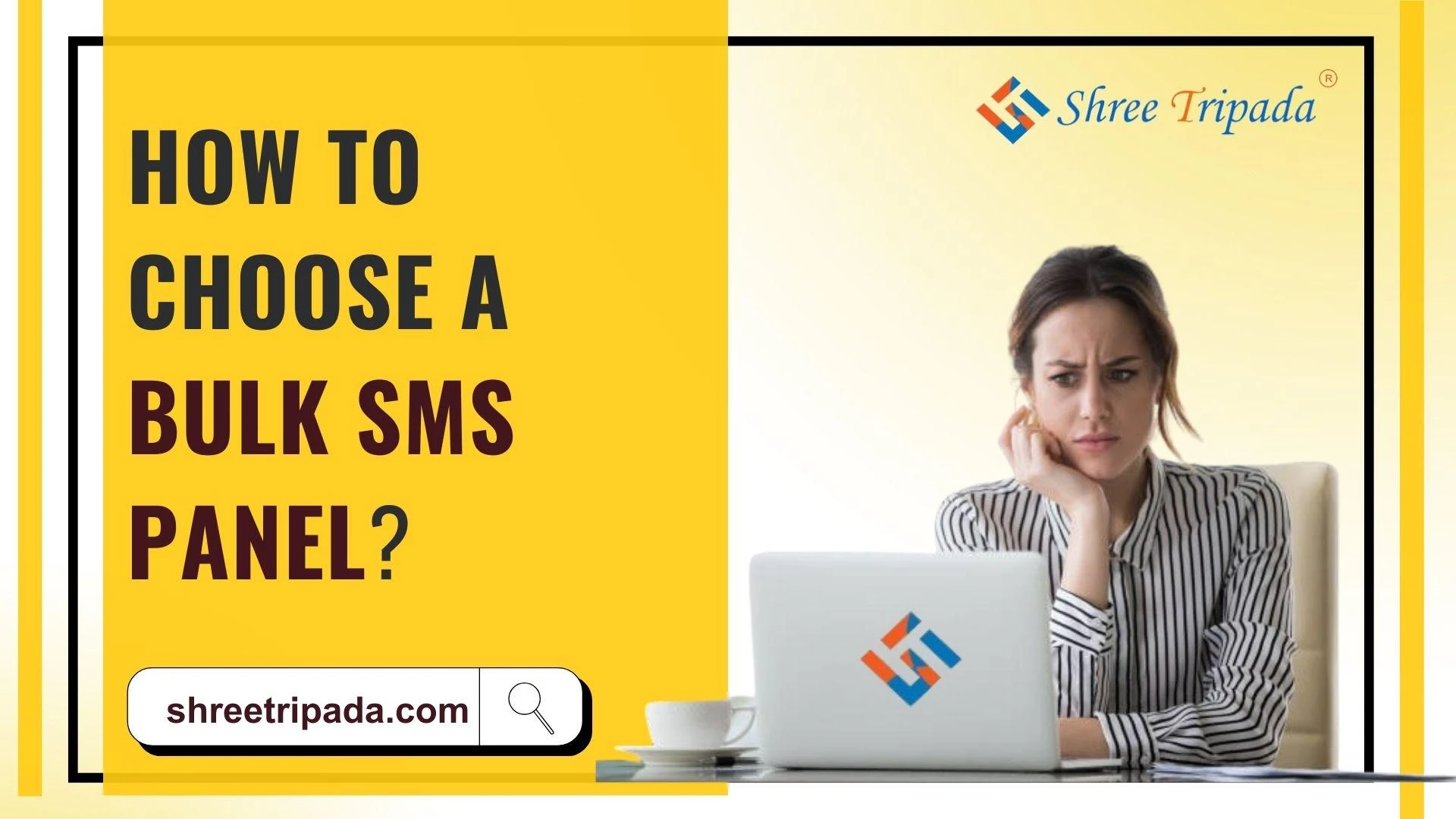 How to Choose a Bulk SMS Panel? Shree Tripada