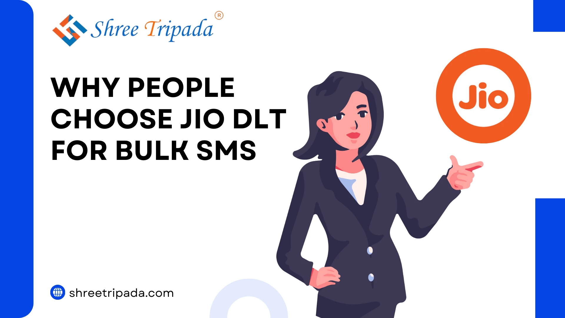 Why People Choose JIO DLT For Bulk SMS? Shree Tripada